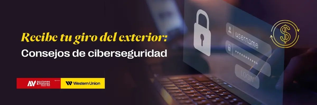 Recibe tu giro del exterior: Consejos de ciberseguridad